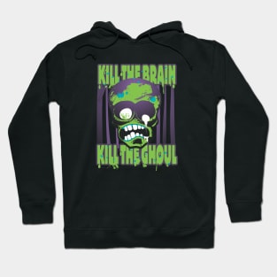 Kill the brain Hoodie